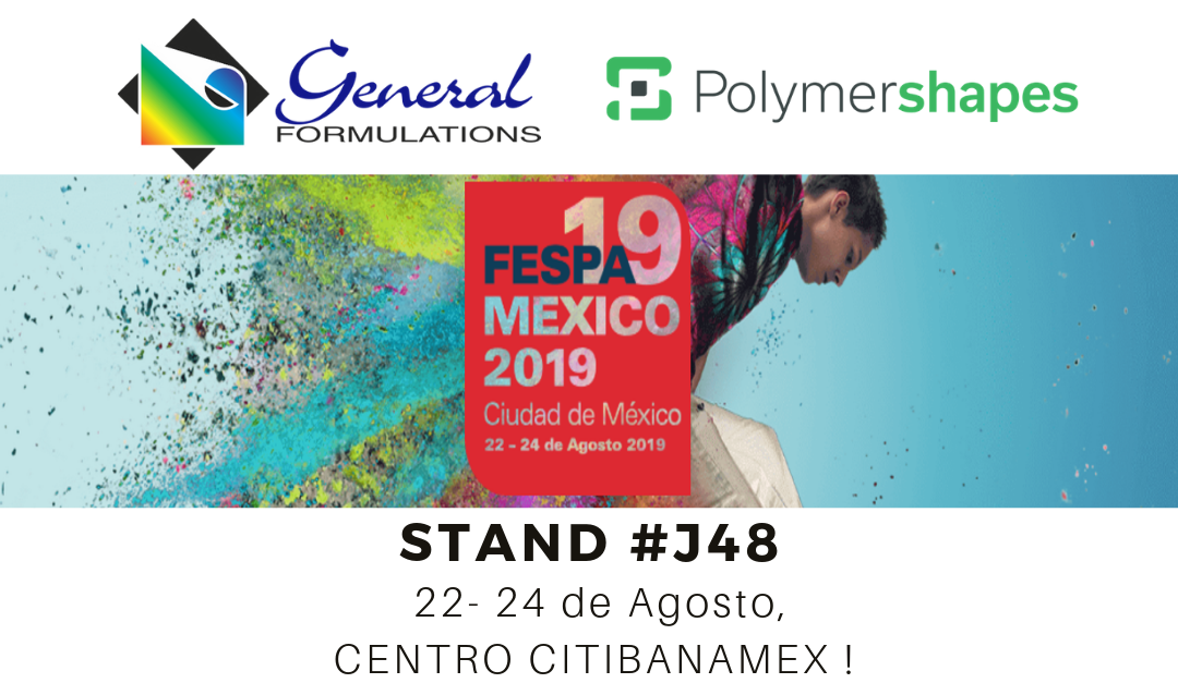 Polymershapes y General Formulations en FESPA 2019